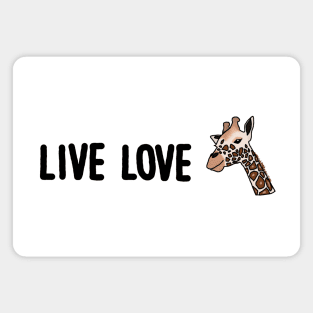 The Live & Love Giraffe Magnet